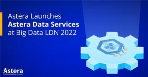 Astera Launches Astera Data Services at Big Data LDN