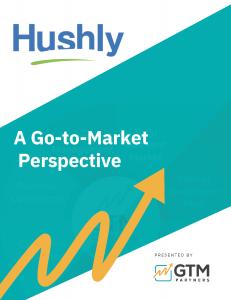 Hushly Go-To-Market Perspective by GTM Partners
