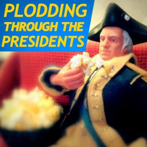 Cover art for Plodding Through The Presidents podcast with an action figure of George Washington sitting on a couch and eating popcorn