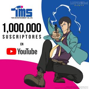 TMS Entertainment anuncia que logra 1 Millón de suscriptores en YouTube y su  Celebración Virtual