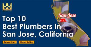 Top 10 Best Plumbers in San Jose, Califonia