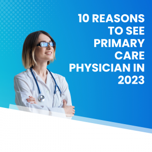 10 Reasons To See Your PCP in 2023