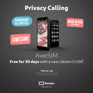 New Librem 5 USA Phone Customers Can Opt-in for 30-days of free AweSIM, Purism’s Privacy-First Prepaid Cellular Plan