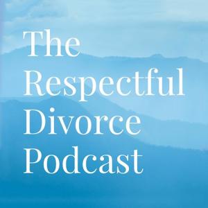 The Respectful Divorce Podcast